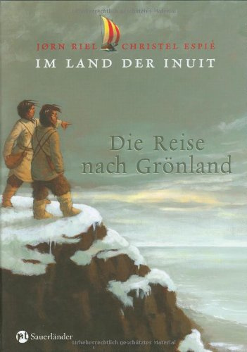 Die Reise nach Grönland: Im Land der Inuit Band 1