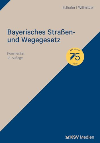 Bayerisches Straßen- und Wegegesetz: Kommentar