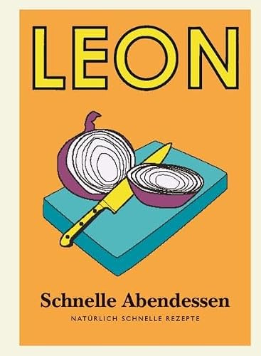 LEON Mini. Schnelle Abendessen: Natürlich schnelle Rezepte