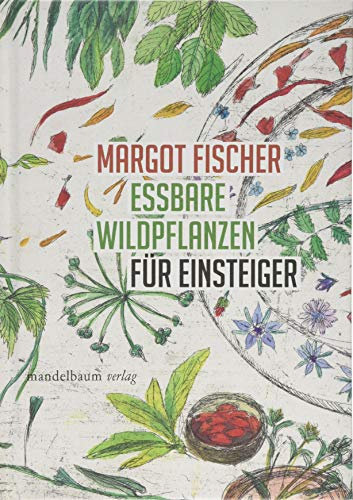 Essbare Wildpflanzen für Einsteiger