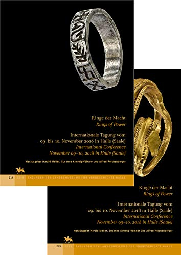 Ringe der Macht / Rings of Power (Tagungen des Landesmuseum für Vorgeschichte Halle 21): Internationale Tagung vom 09. bis 10. November 2018 in Halle ... des Landesmuseums für Vorgeschichte Halle)