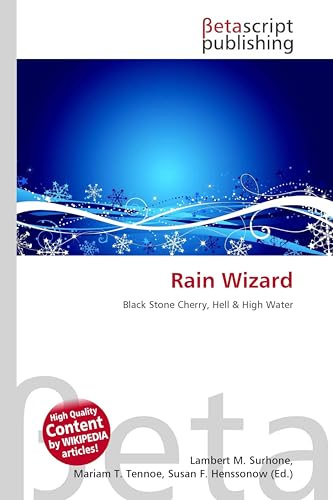 Rain Wizard: Black Stone Cherry, Hell & High Water