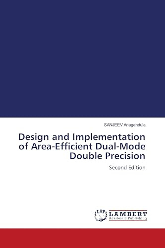 Design and Implementation of Area-Efficient Dual-Mode Double Precision: Second Edition