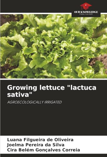 Growing lettuce lactuca sativa: AGROECOLOGICALLY IRRIGATED