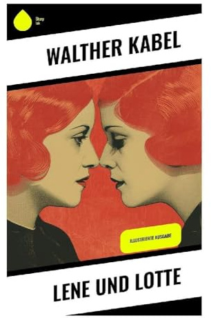 Lene und Lotte: Mädchenfreundschaft, Familienkonflikte und bürgerliches Milieu in einer Jugendnovelle der Kaiserzeit