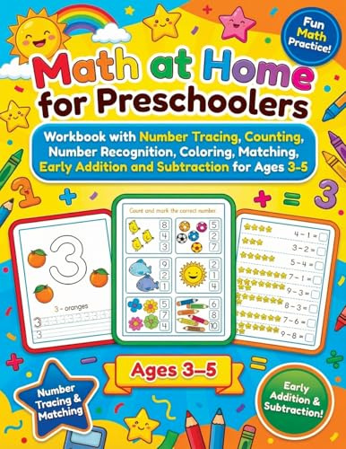 Math at Home for Preschoolers: Workbook with Number Tracing, Counting, Number Recognition, Coloring, Matching, Early Addition and Subtraction for Ages 3-5