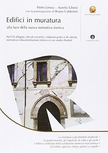 Edifici in muratura alla luce della nuova normativa sismica. Con CD-ROM