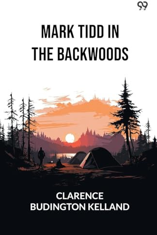 Mark Tidd In The Backwoods