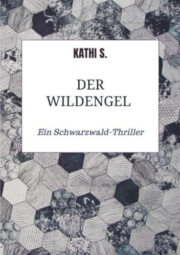 Der Wildengel: Ein Schwarzwald-Thriller