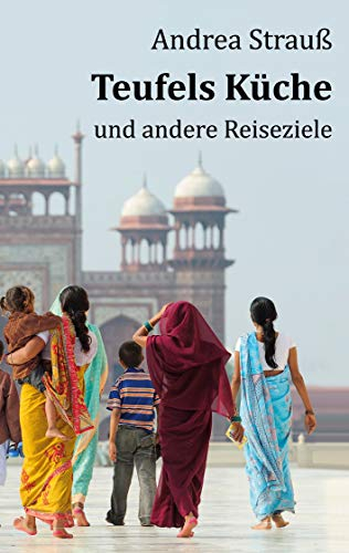 Teufels Küche: und andere Reiseziele