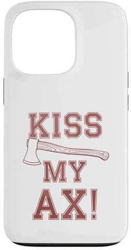 iPhone 13 Pro Kiss My Ax Case