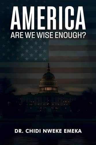America: Are We Wise Enough?