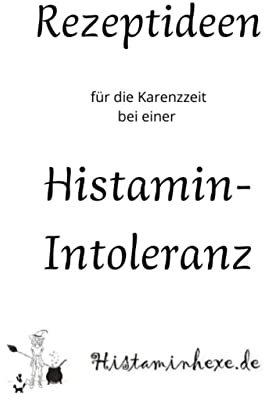 Rezeptideen während der Karenzzeit bei Histamin-Intoleranz: Leckere und schnell zubereitete Rezepte