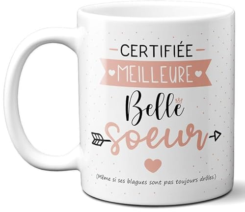 DECOHO - Mug Certifié Meilleure Belle Sœur - Tasse céramique 33 cL - Imprimé en France - Cadeau anniversaire Noël humour - Blanc