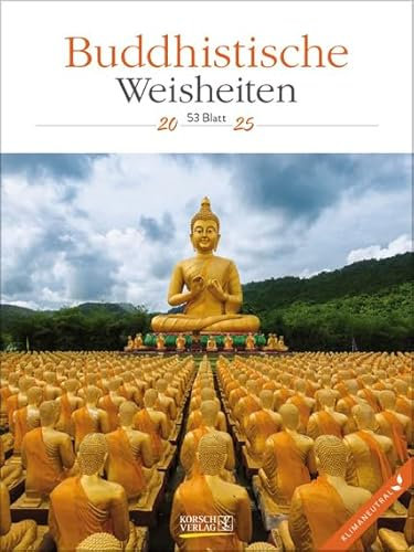 Buddhistische Weisheiten - Literaturkalender - Wochenkalender 2025 - Korsch-Verlag - mit wunderschöne Aufnahmen aus dem exotischen Asien - 24 cm x 32 cm