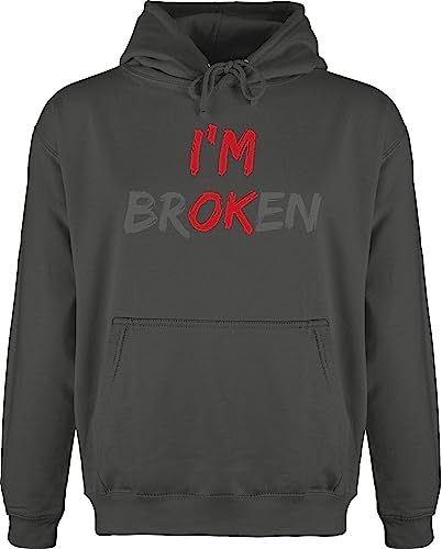 Hoodie Herren Pullover Männer - Sprüche Statement - Im Broken - L - Anthrazit - oberteil ok hoody pulli mit kapuze pullis kapuzenpullover kaputzenpuloverer hoodies/pullis bauchtasche statements