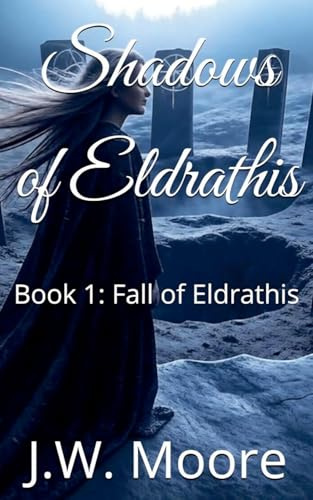 Shadows of Eldrathis (The Fall of Eldrathis, Band 1)