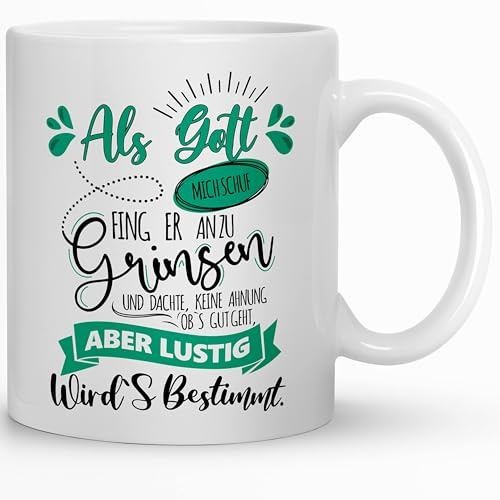 Tasse mit Spruch „Als Gott Mich Schuf fing er an zu Grinsen“ – Lustiger Kaffeebecher Büro für Männer Frauen – Geschenk Geburtstag Humor – Keramik 330 ml beidseitig Bedruckt