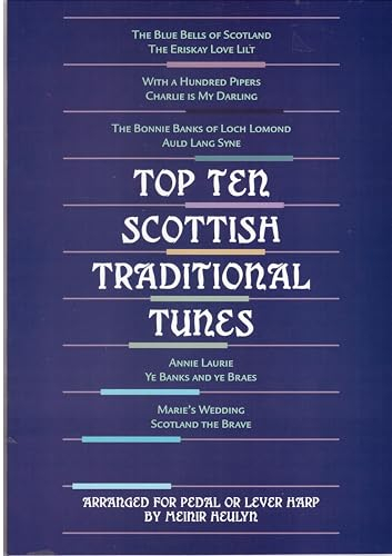 Top Ten Scottish Traditional Tunes for pedal or lever Harp