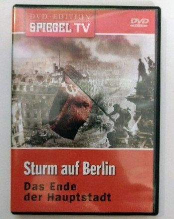 Spiegel TV - DVD Edition : Sturm auf Berlin - Das Ende der Hauptstadt.