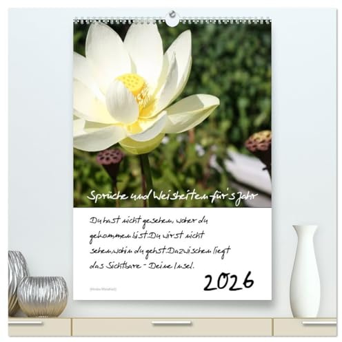 Sprüche und Weisheiten für´ s Jahr (hochwertiger Premium Wandkalender 2026 DIN A2 hoch), Kunstdruck in Hochglanz: Blumen und Sprüche (CALVENDO Natur)