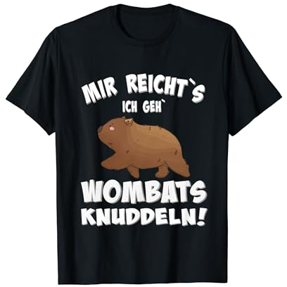 Mir reicht es, Wombat lustiger Spruch T-Shirt