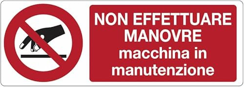 UNI - Non effettuare manovre macchina in manutenzione - CARTELLO SEGNALETICO ISO 7010 in Adesivo Resistente, Pannello in Forex o Pannello In Alluminio (PANNELLO IN FOREX 30X12 CM)