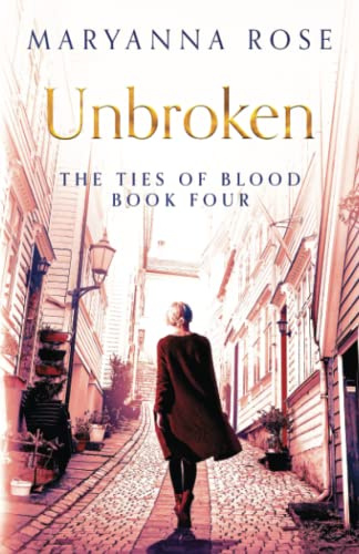 Unbroken (The Ties Of Blood, Band 4)
