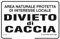 NEW CARTELLO SEGNALETICO - Area naturale protetta di interesse locale divieto di caccia - Adesivo Extra Resistente, Pannello in Forex, Pannello In Alluminio (PANNELLO IN FOREX 20X31 CM)