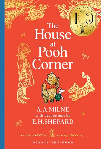 Winnie-the-Pooh: The House at Pooh Corner: Official NEW for 100th Anniversary 2026 collectable edition of definitive, original illustrated Pooh ... – Classics 100th Anniversary)