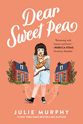 Dear Sweet Pea: An Uplifting Story About Divorce and Friendship for Tweens (Ages 8-12)