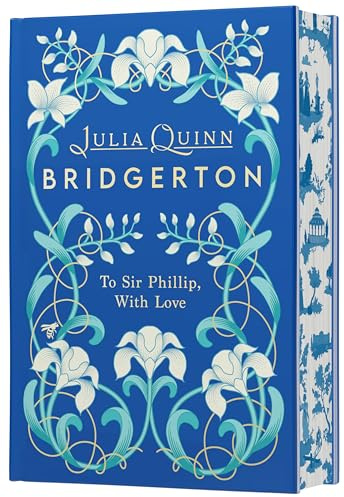 To Sir Phillip, With Love Deluxe Collector's Edition: A Bridgerton Historical Romance of Imperfect Hearts (Bridgertons, 5)
