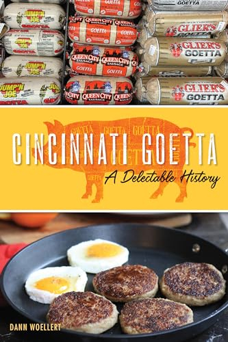 CINCINNATI GOETTA: A Delectable History (American Palate)