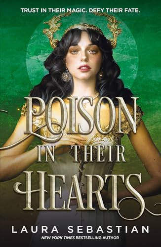 Poison In Their Hearts: the breathtaking conclusion to the Castles in their Bones trilogy