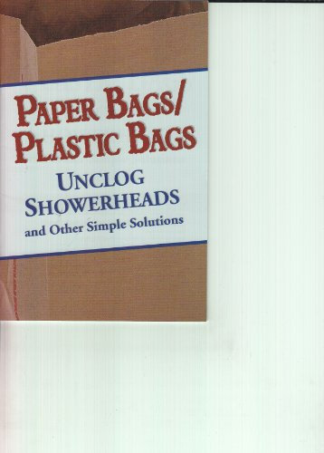 Paper Bags / Plastic Bags (Unclog Showerheads and Other Simple Solutions)