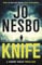 Knife: From the Sunday Times No.1 bestselling king of gripping twists: 12 (Harry Hole, 12)