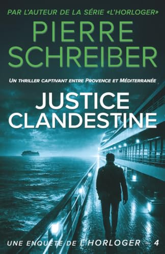 Justice Clandestine: une enquête de l'horloger (thriller policier)
