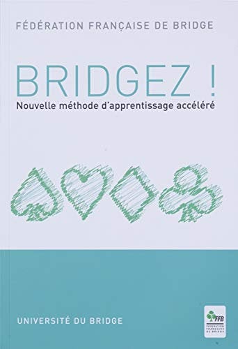 Bridgez !: Nouvelle méthode d'apprentissage accéléré