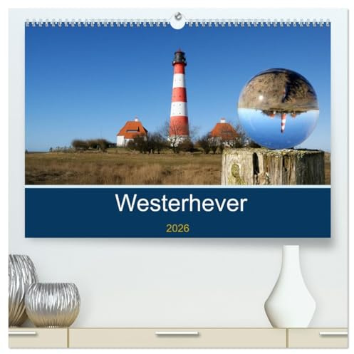Westerhever (hochwertiger Premium Wandkalender 2026 DIN A2 quer), Kunstdruck in Hochglanz: An und Aussichten aus Westerhever in Schleswig-Holstein (CALVENDO Natur)