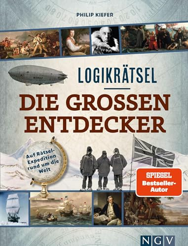 Logikrätsel Die großen Entdecker: Auf abenteuerlicher Rätsel-Expedition rund um die Welt