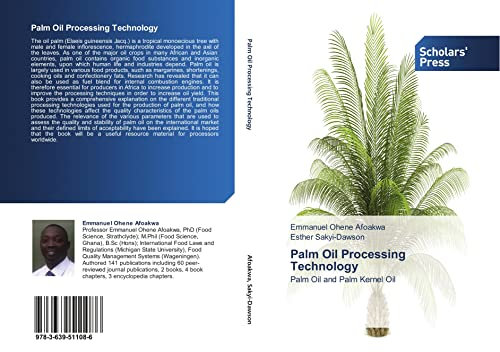 Palm Oil Processing Technology: Palm Oil and Palm Kernel Oil