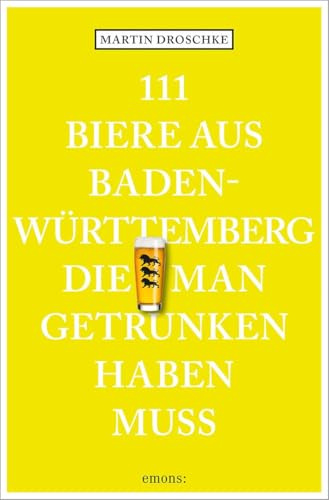 111 Biere aus Baden-Württemberg, die man getrunken haben muss