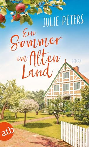 Ein Sommer im Alten Land: Roman