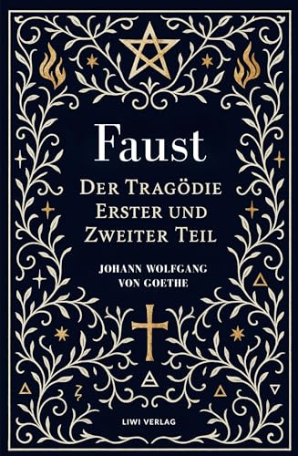 Goethe: Faust. Der Tragödie Erster und Zweiter Teil. Neuausgabe: Gesamtausgabe Faust 1 und 2