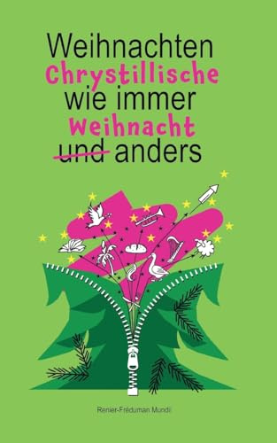 Chrystillische Weihnacht: Weihnachten wie immer und anders