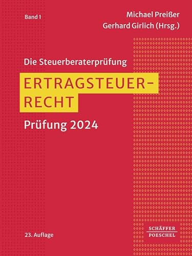 Ertragsteuerrecht: Prüfung 2024 (Die Steuerberaterprüfung)