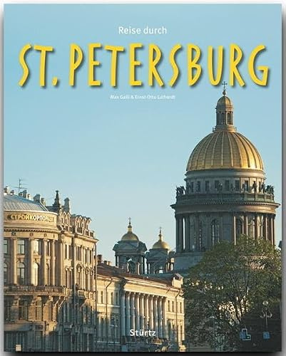 Reise durch St. Petersburg: Ein Bildband mit über 180 Bildern auf 140 Seiten - STÜRTZ Verlag