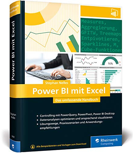 Power BI mit Excel: Das umfassende Handbuch. Controlling und Business Intelligence mit PowerQuery, PowerPivot, Power BI. Für alle Excel-Versionen!