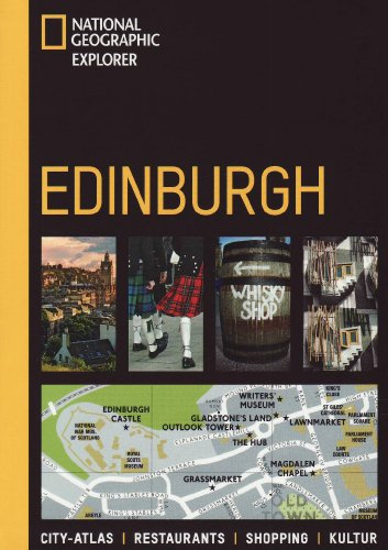 Edinburgh: City-Atlas, Restaurants, Shopping, Kultur (National Geographic Explorer)