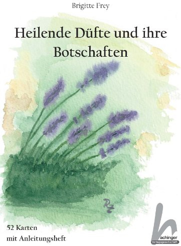 Heilende Düfte und ihre Botschaften: 52 Karten mit Anleitungsheft